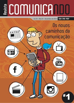 					Ver Vol. 1 N.º 1 (2012): Os novos caminhos da Comunicação
				